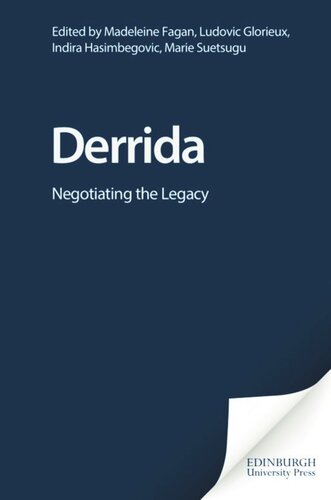 Derrida Negotiating The Legacy Madeleine Fagan Ludovic Glorieux Indira Hasimbegovic Marie Suetsugu