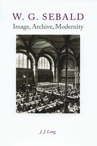 W G Sebald Image Archive Modernity J J Long