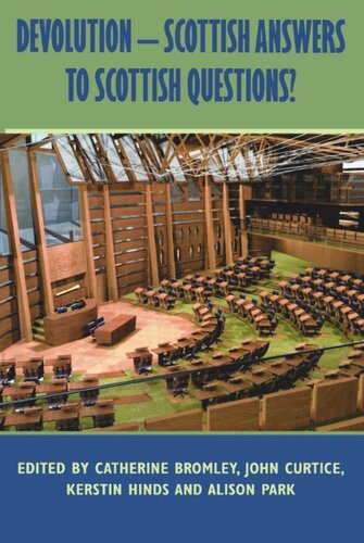 Devolution Scottish Answers To Scottish Questions Catherine Bromley John Curtice Kerstin Hinds Alison Park