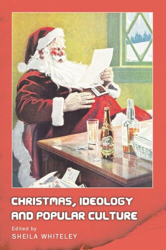 Christmas Ideology And Popular Culture Sheila Whiteley