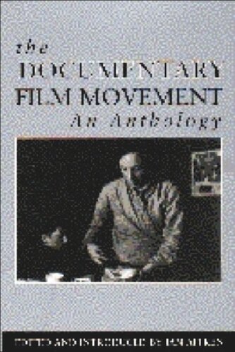The Documentary Film Movement An Anthology Ian Aitken