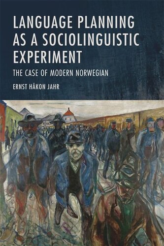 Language Planning As A Sociolinguistic Experiment The Case Of Modern Norwegian Ernst Hkon Jahr
