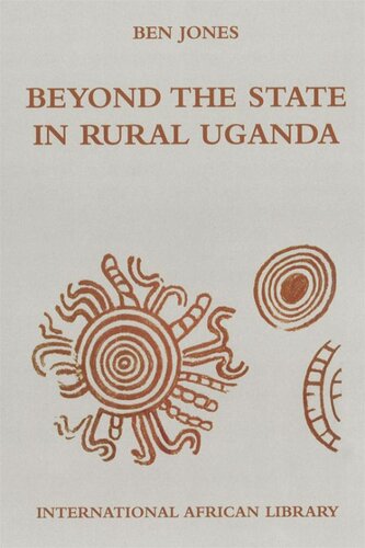 Beyond The State In Rural Uganda Ben Jones