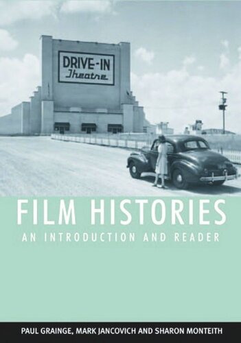 Film Histories An Introduction And Reader Paul Grainge Mark Jancovich Sharon Monteith