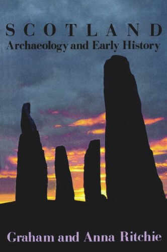 Scotland Archaeology And Early History A General Introduction 2nd Edition Graham Ritchie Anna Ritchie