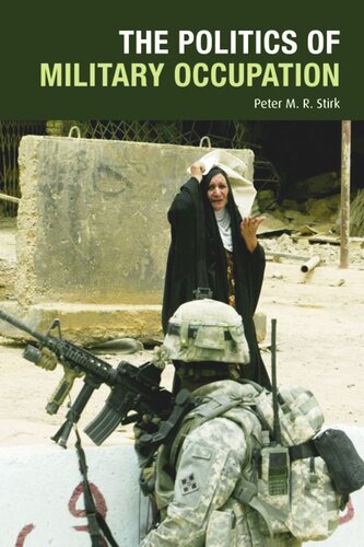The Politics Of Military Occupation Peter M R Stirk