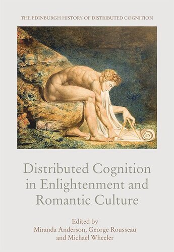 Distributed Cognition In Enlightenment And Romantic Culture Miranda Anderson George Rousseau Michael Wheeler