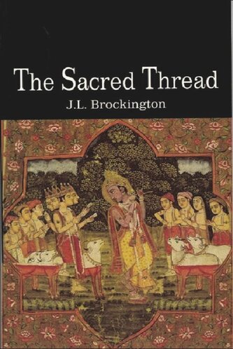 The Sacred Thread Hinduism In Continuity Diversity John Brockington