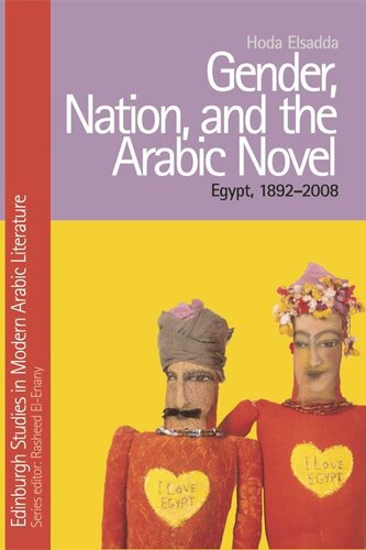 Gender Nation And The Arabic Novel Egypt 18922008 Hoda Elsadda