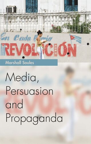 Media Persuasion And Propaganda Marshall Soules