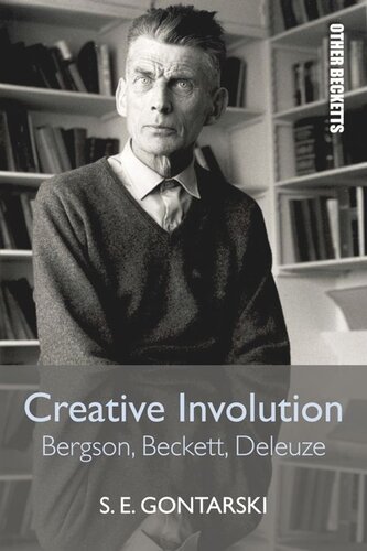 Creative Involution Bergson Beckett Deleuze Se Gontarski