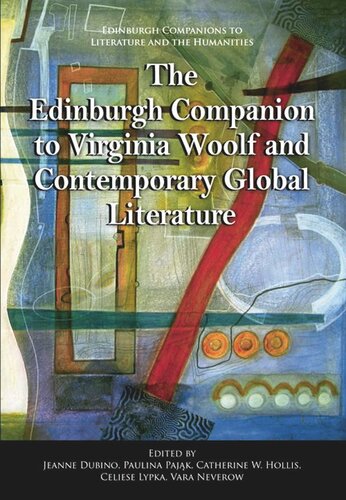 The Edinburgh Companion To Virginia Woolf And Contemporary Global Literature Jeanne Dubino Paulina Pajk Catherine W Hollis Celiese Lypka Vara Neverow