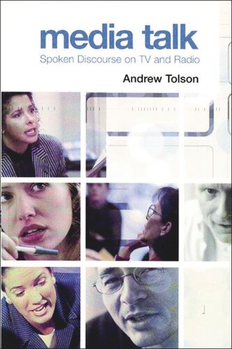 Media Talk Spoken Discourse On Tv And Radio Andrew Tolson