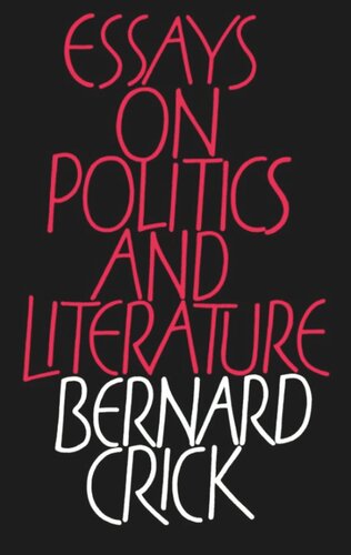 Essays On Politics And Literature Bernard Crick