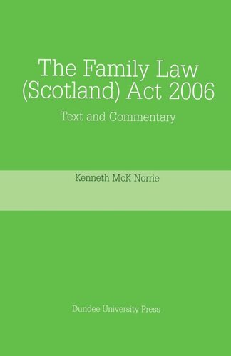 The Family Law Scotland Act 2006 Text And Commentary Kenneth Mck Norrie