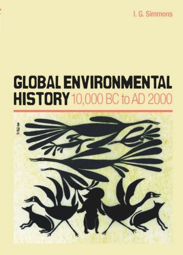 Global Environmental History 10000 Bc To Ad 2000 Ian G Simmons