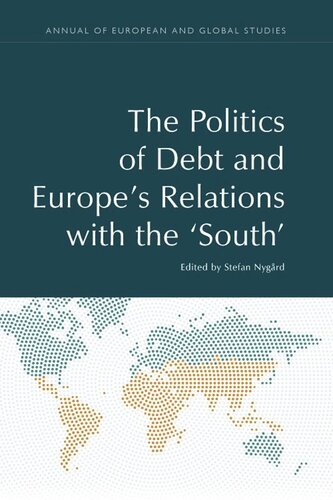 The Politics Of Debt And Europes Relations With The South Stefan Nygard