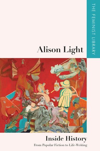 Alison Light Inside History From Popular Fiction To Lifewriting Alison Light