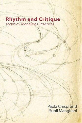 Rhythm And Critique Technics Modalities Practices Paola Crespi Sunil Manghani