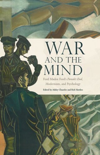 War And The Mind Ford Madox Fords Parades End Modernism And Psychology Ashley Chantler Rob Hawkes