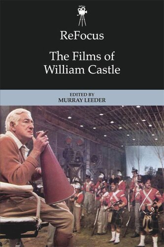 Refocus The Films Of William Castle Murray Leeder