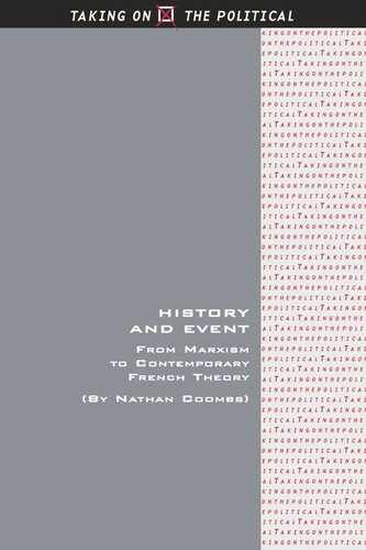 History And Event From Marxism To Contemporary French Theory Nathan Coombs