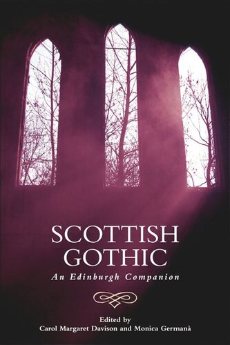 Scottish Gothic An Edinburgh Companion Carol Margaret Davison Monica Germanà