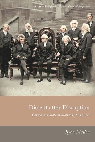 Dissent After Disruption Church And State In Scotland 184363 Ryan Mallon