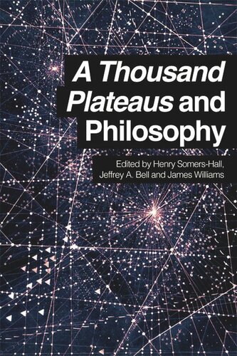 A Thousand Plateaus And Philosophy Henry Somershall Jeffrey A Bell James Williams