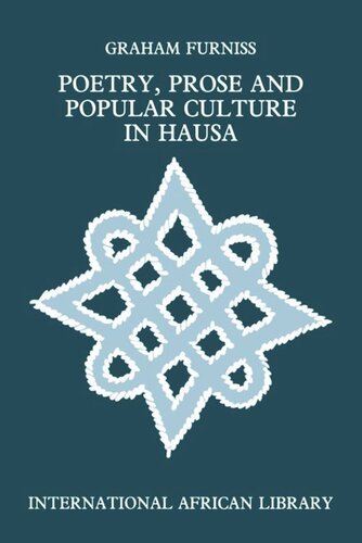 Poetry Prose And Popular Culture In Hausa Graham Furniss