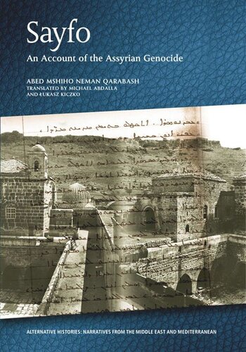 Sayfo An Account Of The Assyrian Genocide Abed Mshiho Neman Qarabash Michael Abdalla Ukasz Kiczko