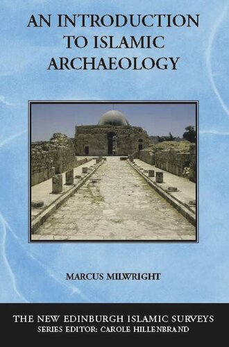 An Introduction To Islamic Archaeology Marcus Milwright
