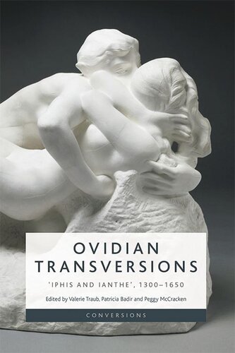 Ovidian Transversions Iphis And Ianthe 13001650 Valerie Traub Patricia Badir Peggy Mccracken