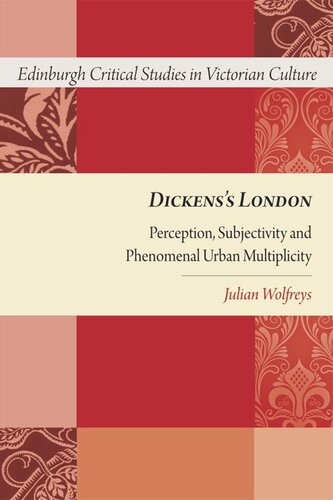 Dickenss London Perception Subjectivity And Phenomenal Urban Multiplicity Julian Wolfreys
