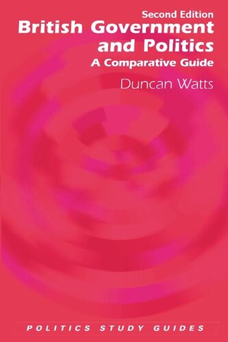 British Government And Politics A Comparative Guide Duncan Watts