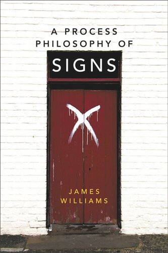 A Process Philosophy Of Signs James Williams