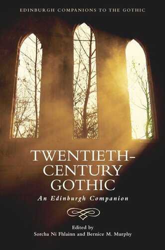 Twentiethcentury Gothic An Edinburgh Companion Sorcha Ni Fhlainn Editor