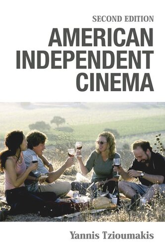 American Independent Cinema Second Edition Yannis Tzioumakis