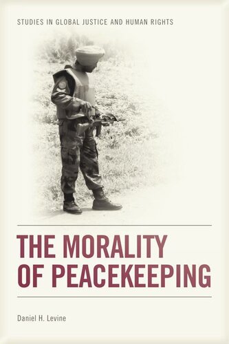 The Morality Of Peacekeeping Daniel H Levine