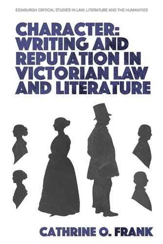 Character Writing And Reputation In Victorian Law And Literature Cathrine O Frank