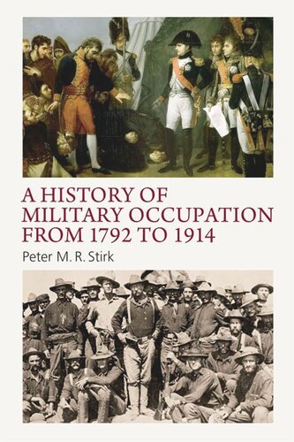 A History Of Military Occupation From 1792 To 1914 Peter M R Stirk