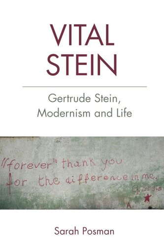 Vital Stein Gertrude Stein Modernism And Life Sarah Posman