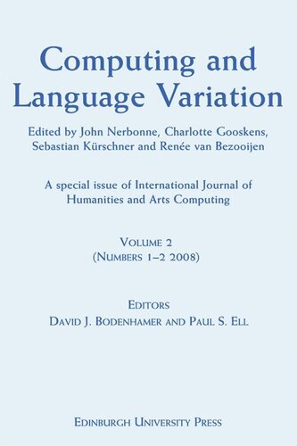 Computing And Language Variation International Journal Of Humanities And Arts Computing Volume 2 John Nerbonne Charlotte Gooskens Sebastian Krschner Rene Van Bezooijen