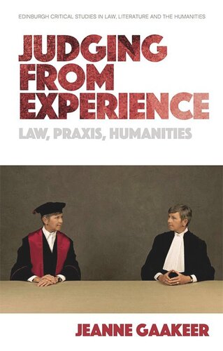 Judging From Experience Law Praxis Humanities Jeanne Gaakeer
