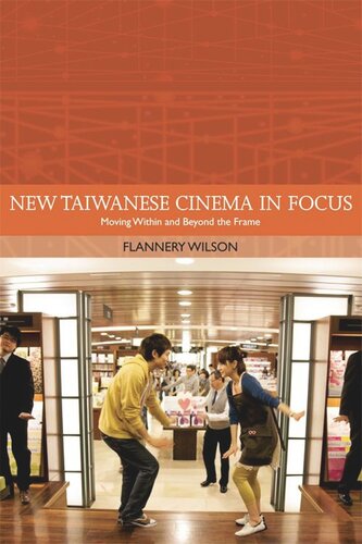 New Taiwanese Cinema In Focus Moving Within And Beyond The Frame Flannery Wilson