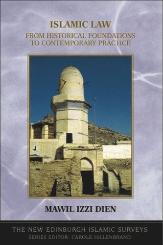 Islamic Law From Historical Foundations To Contemporary Practice Mawil Izzi Dien