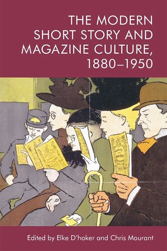 The Modern Short Story And Magazine Culture 18801950 Elke Dhoker Chris Mourant