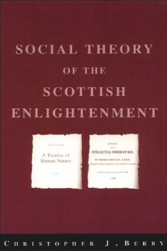 The Social Theory Of The Scottish Enlightenment Christopher Berry