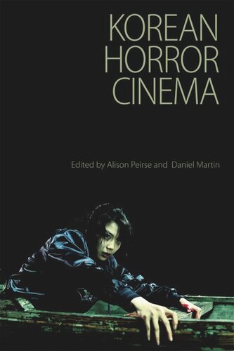 Korean Horror Cinema Alison Peirse Daniel Martin