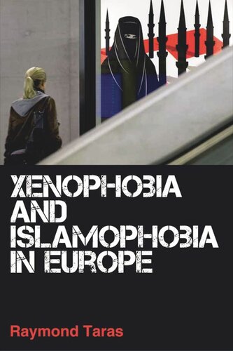 Xenophobia And Islamophobia In Europe Raymond Taras